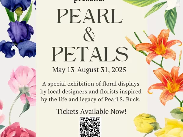 Pearl and Petals at the Pearl S. Buck House Museum